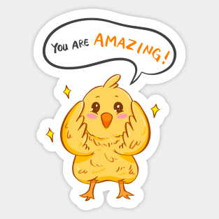 You are amazing! Yellow chicks baby chicken Sticker